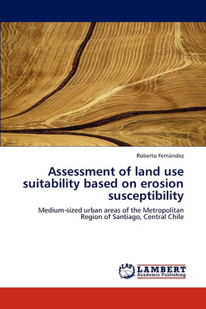 Assessment of land use suitability based on erosion susceptibility: Mediumsized urban areas of the Metropolitan Region of Santi,Used
