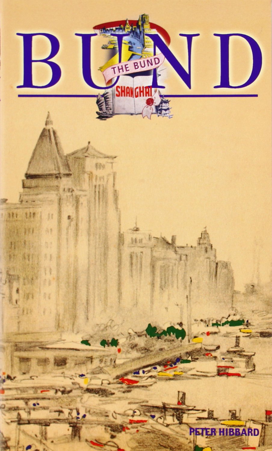 The Bund Shanghai: China Faces West (Odyssey Illustrated Guides),Used