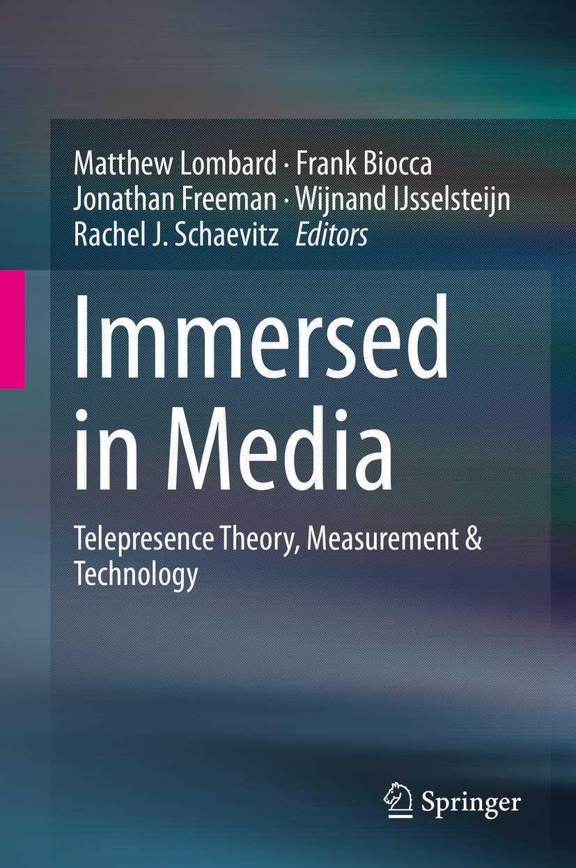 Immersed in Media: Telepresence Theory, Measurement & Technology,Used