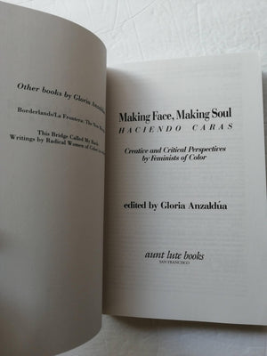 Making Face, Making Soul/Haciendo Caras: Creative and Critical Perspectives by Feminists of Color,Used