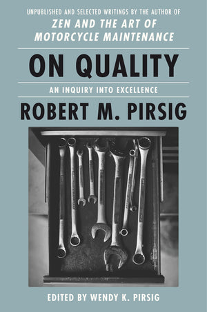 On Quality: An Inquiry into Excellence: Unpublished and Selected Writings,Used