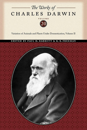 The Works Of Charles Darwin, Volume 20: Variation Of Animals And Plants Under Domestication, Volume Ii (The Works Of Charles Dar,New