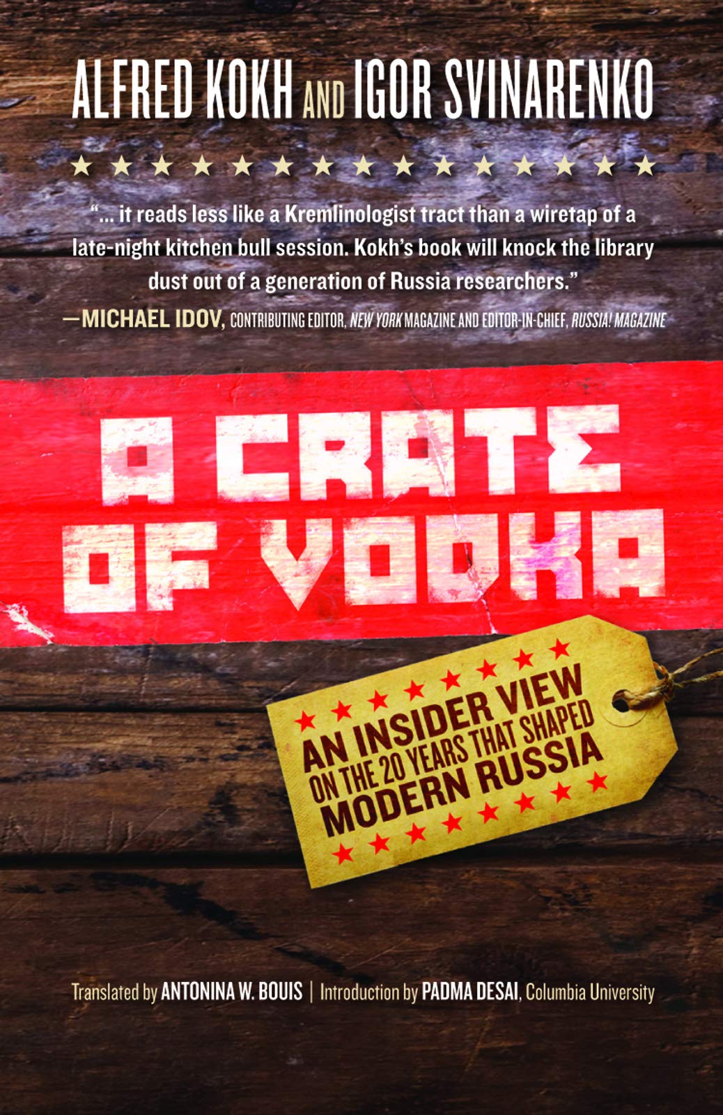 A Crate Of Vodka: An Insider View On The 20 Years That Shaped Modern Russia,Used