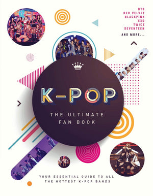 KPop: The Ultimate Fan Book: Your Essential Guide to All the Hottest KPop Bands,Used