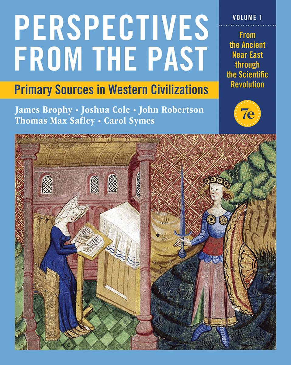 Perspectives From The Past: Primary Sources In Western Civilizations