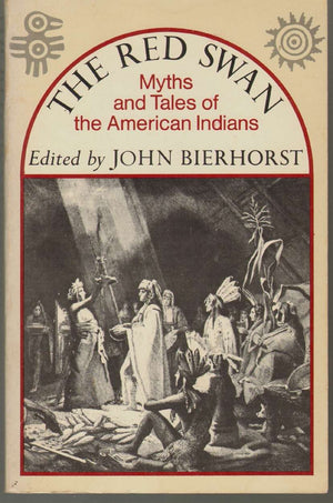 The Red Swan: Myths and Tales of the American Indians,Used