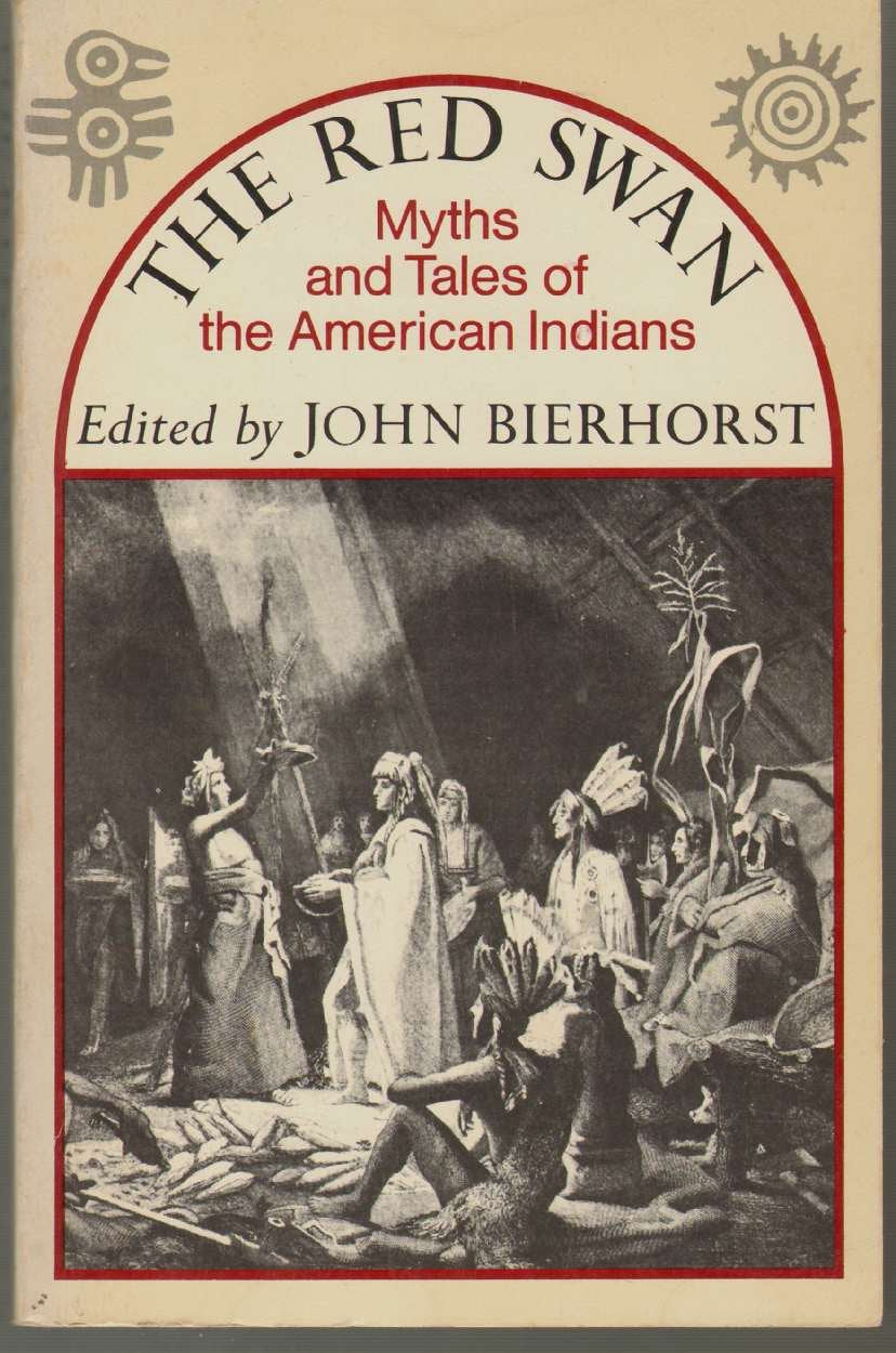 The Red Swan: Myths and Tales of the American Indians,Used