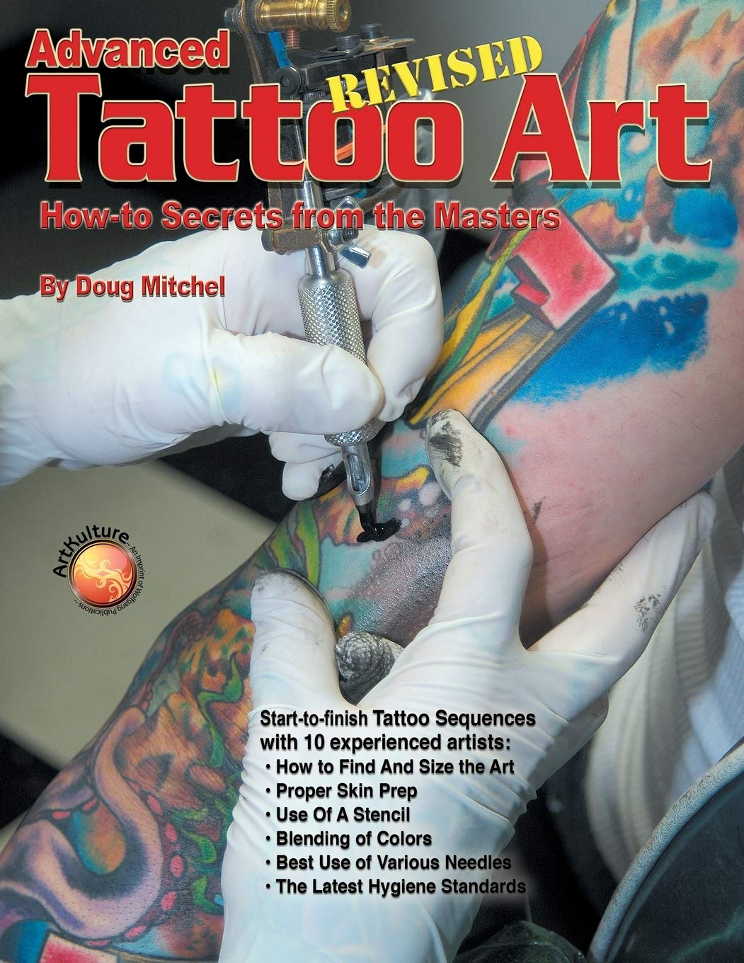 Advanced Tattoo Art Revised: Howto Secrets From The Masters,Used