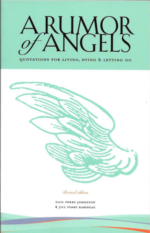A Rumor of Angels: Quotations for Living, Dying & Letting Go,Used