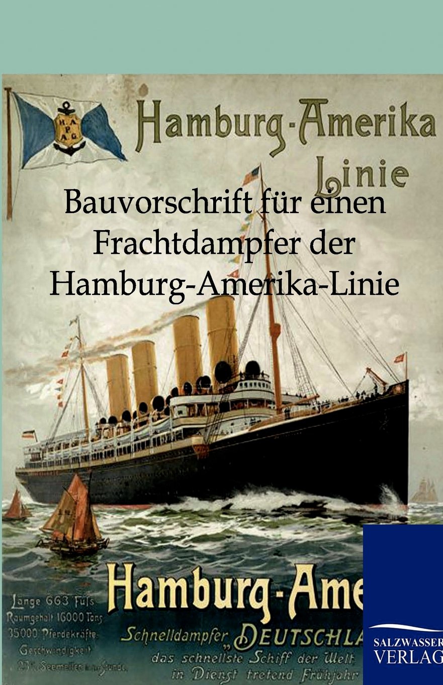 Bauvorschrift fr einen Frachtdampfer der HamburgAmerikaLinie (German Edition),Used