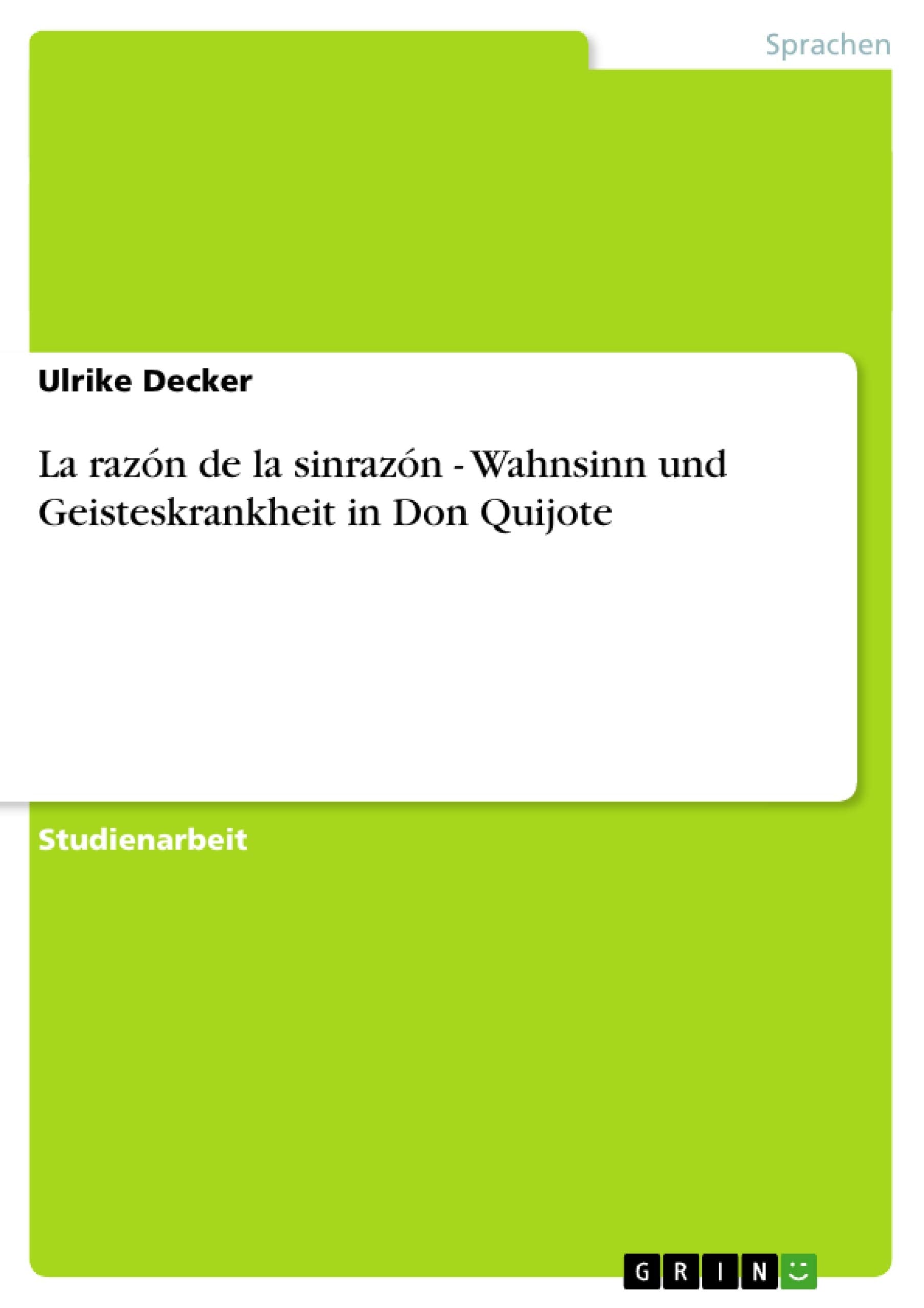 La razn de la sinrazn  Wahnsinn und Geisteskrankheit in Don Quijote (German Edition),Used