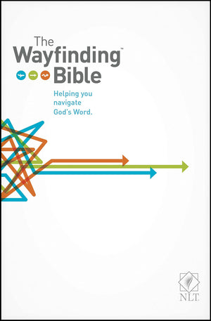 The Wayfinding Bible: Helping You Navigate God'S Word