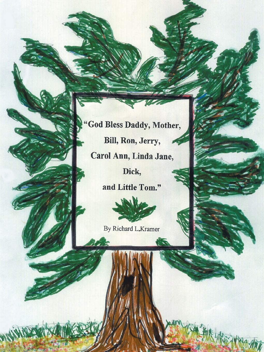 God Bless Daddy, Mother, Bill, Ron, Jerry, Carol Ann, Linda Jane, Dick and Little Tom,Used