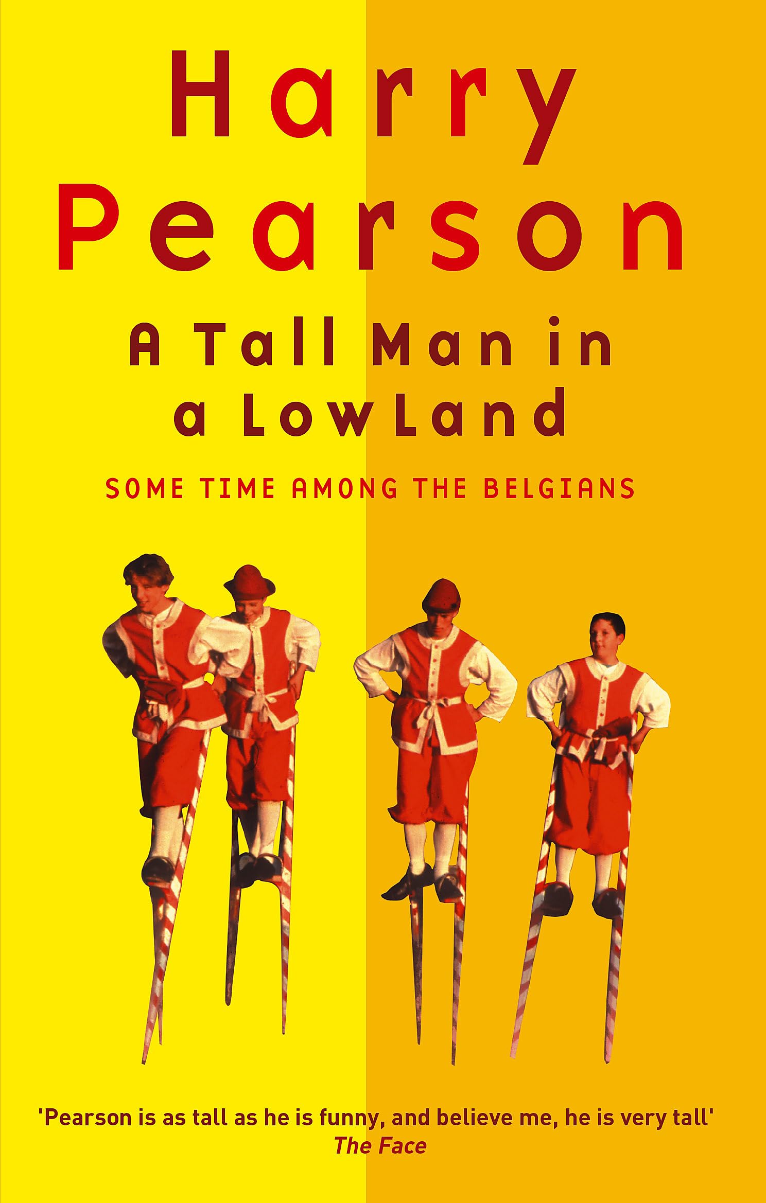 A Tall Man in a Low Land: Some Time Among the Belgians,Used