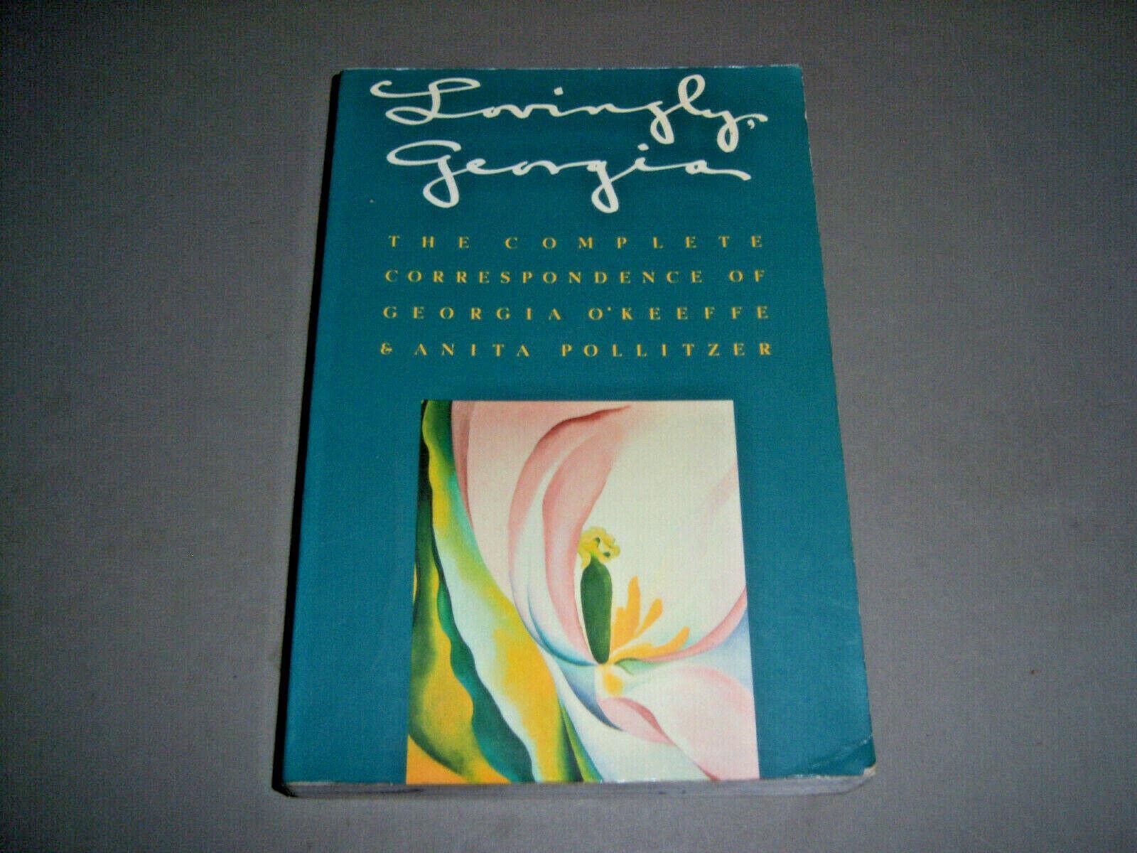 Lovingly, Georgia: The Complete Correspondence Of Georgia O'Keeffe And Anita Pollitzer,New