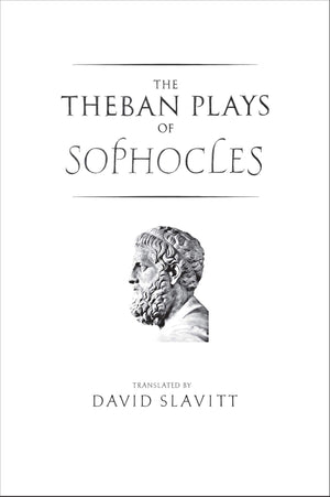 The Theban Plays of Sophocles (The Yale New Classics Series),New