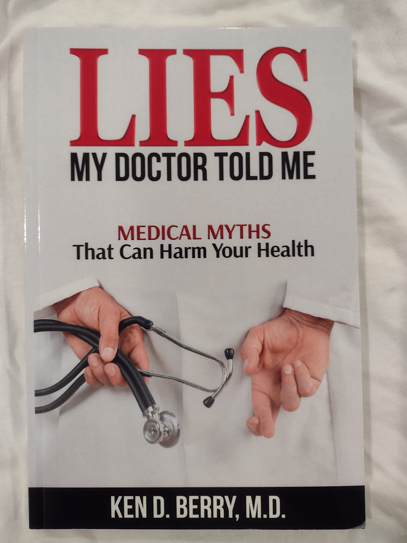 Lies My Doctor Told Me: Medical Myths That Can Harm Your Health,Used