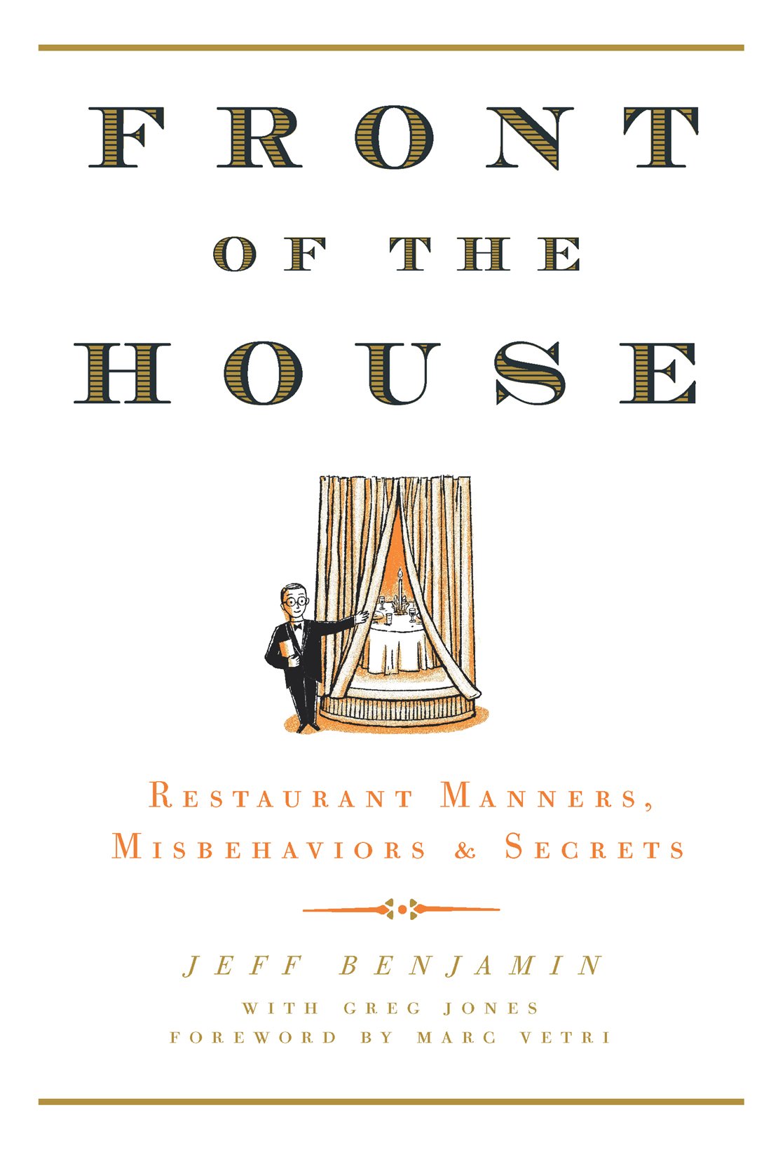 Front Of The House: Restaurant Manners, Misbehaviors & Secrets