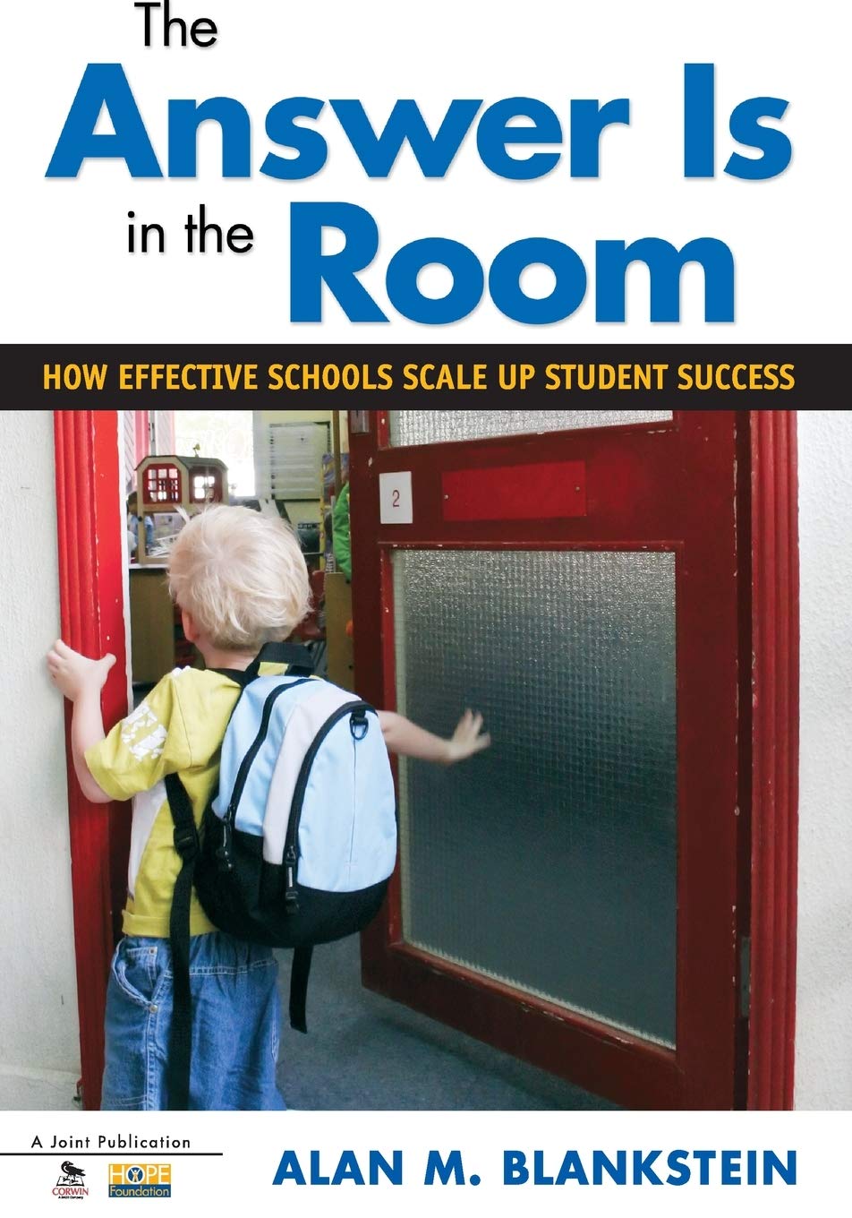 The Answer Is in the Room: How Effective Schools Scale Up Student Success,Used