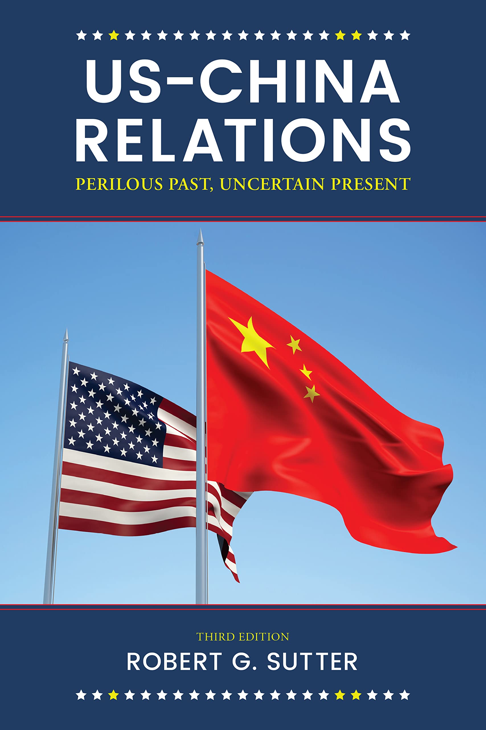 USChina Relations: Perilous Past, Uncertain Present,Used