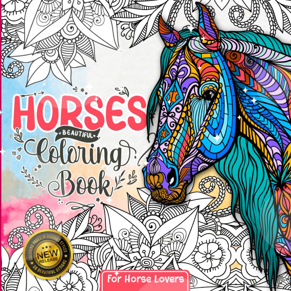 Horses Coloring Book: For Girls Ages 812  Where Creativity Gallops Wild  It Doesn t Matter Whether You Are Cowgirls, Kids, Tee