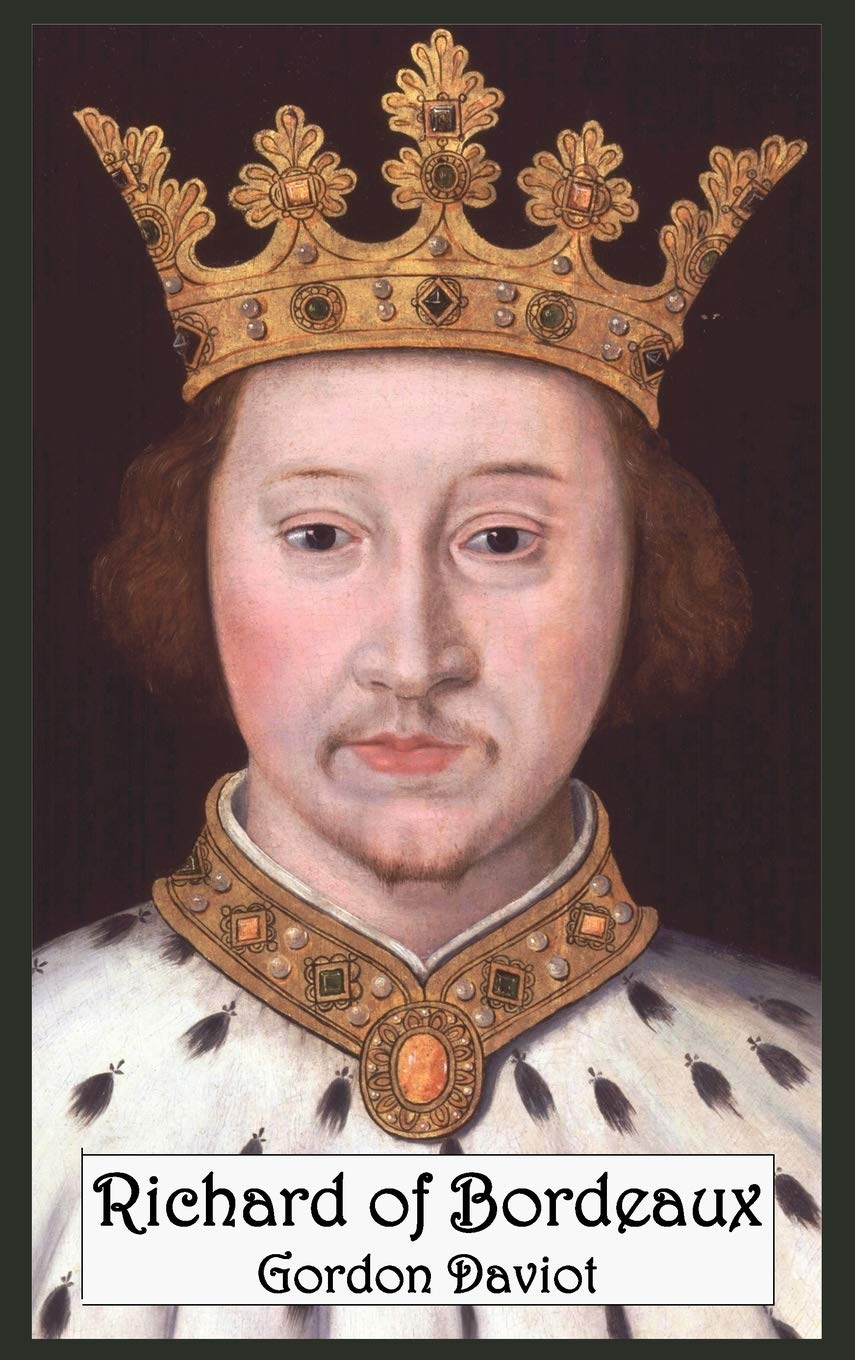 Richard Of Bordeaux: A Play In Two Acts,Used