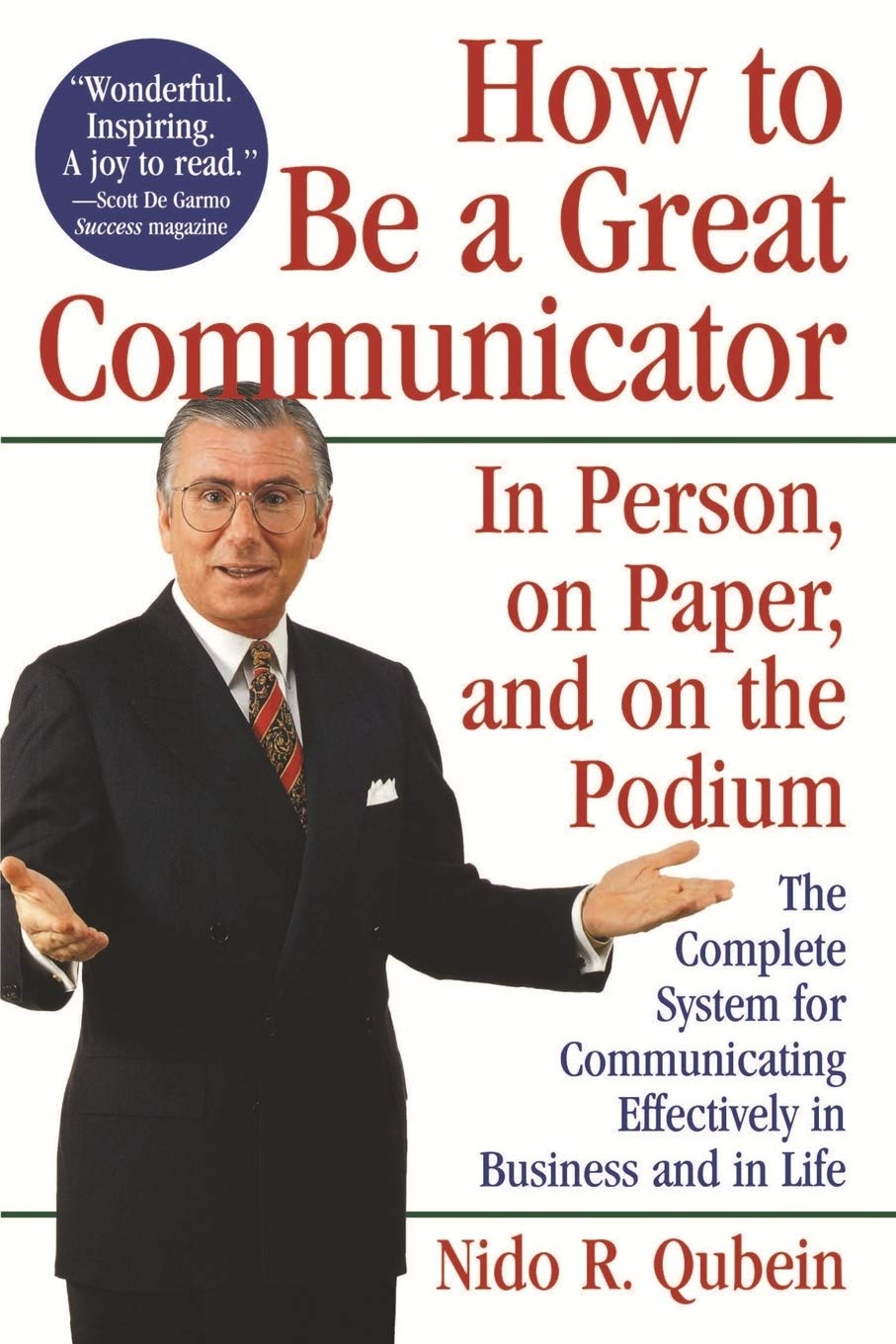 How To Be A Great Communicator: In Person, On Paper, And On The Podium,Used