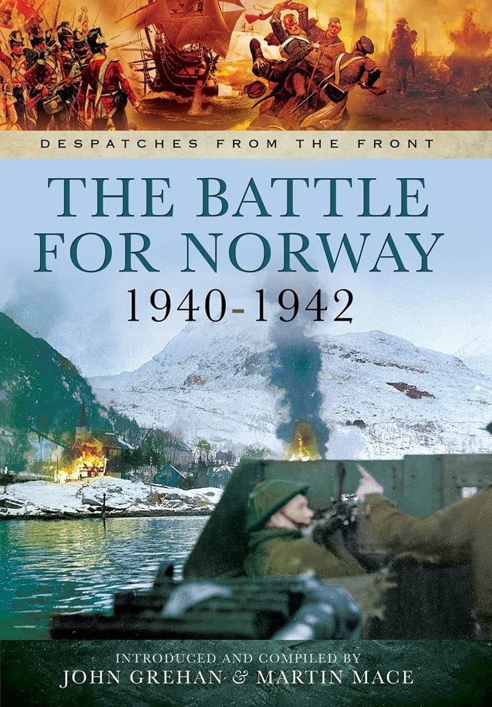 The Battle for Norway, 19401942 (Despatches From The Front),Used