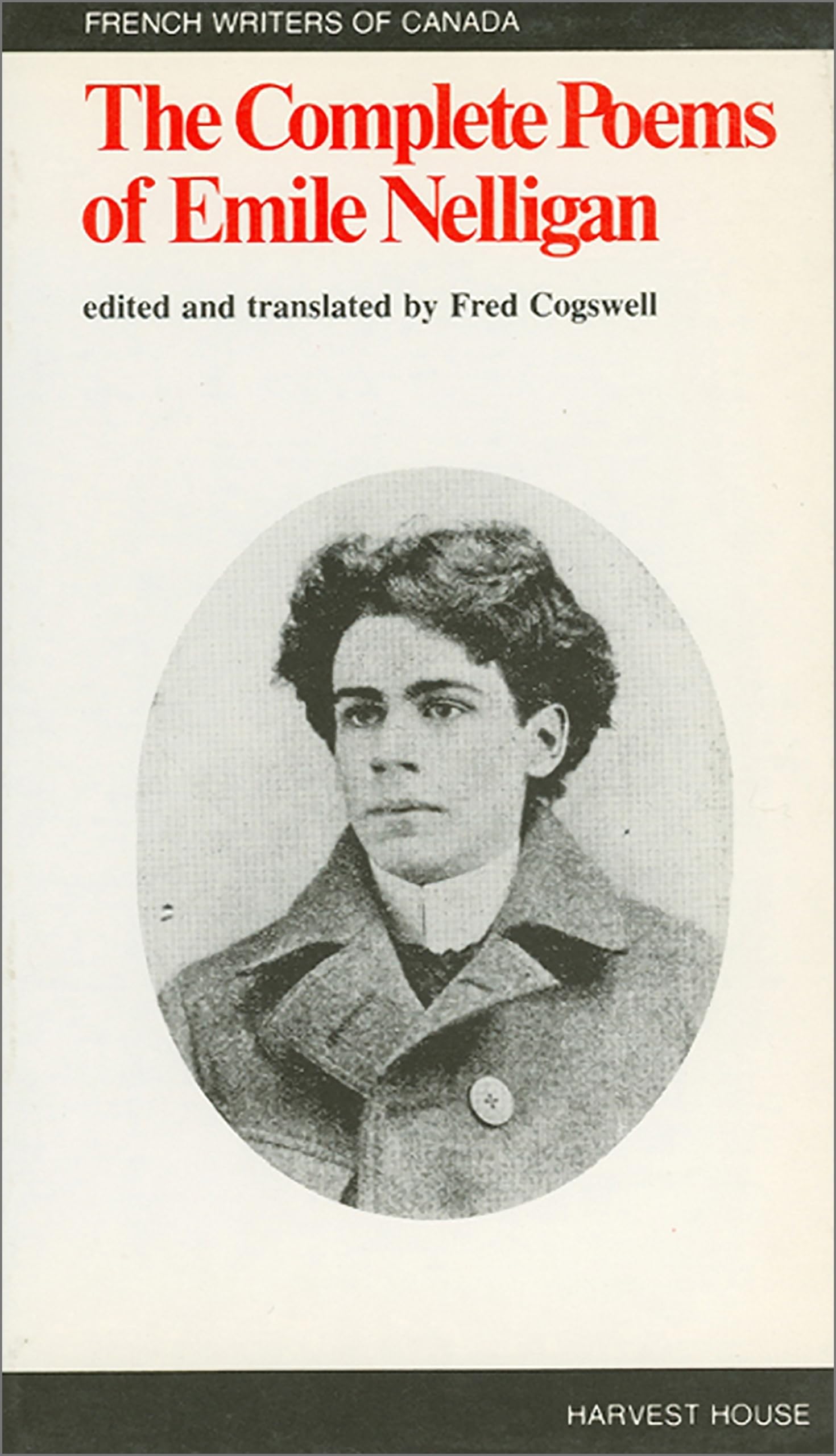 The Complete Poems of Emile Nelligan (French Writers of Canada Series),Used