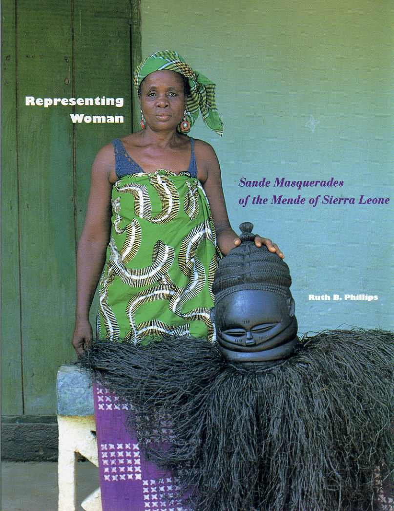 Representing Woman: Sande Masquerades of the Mende of Sierra Leone,Used