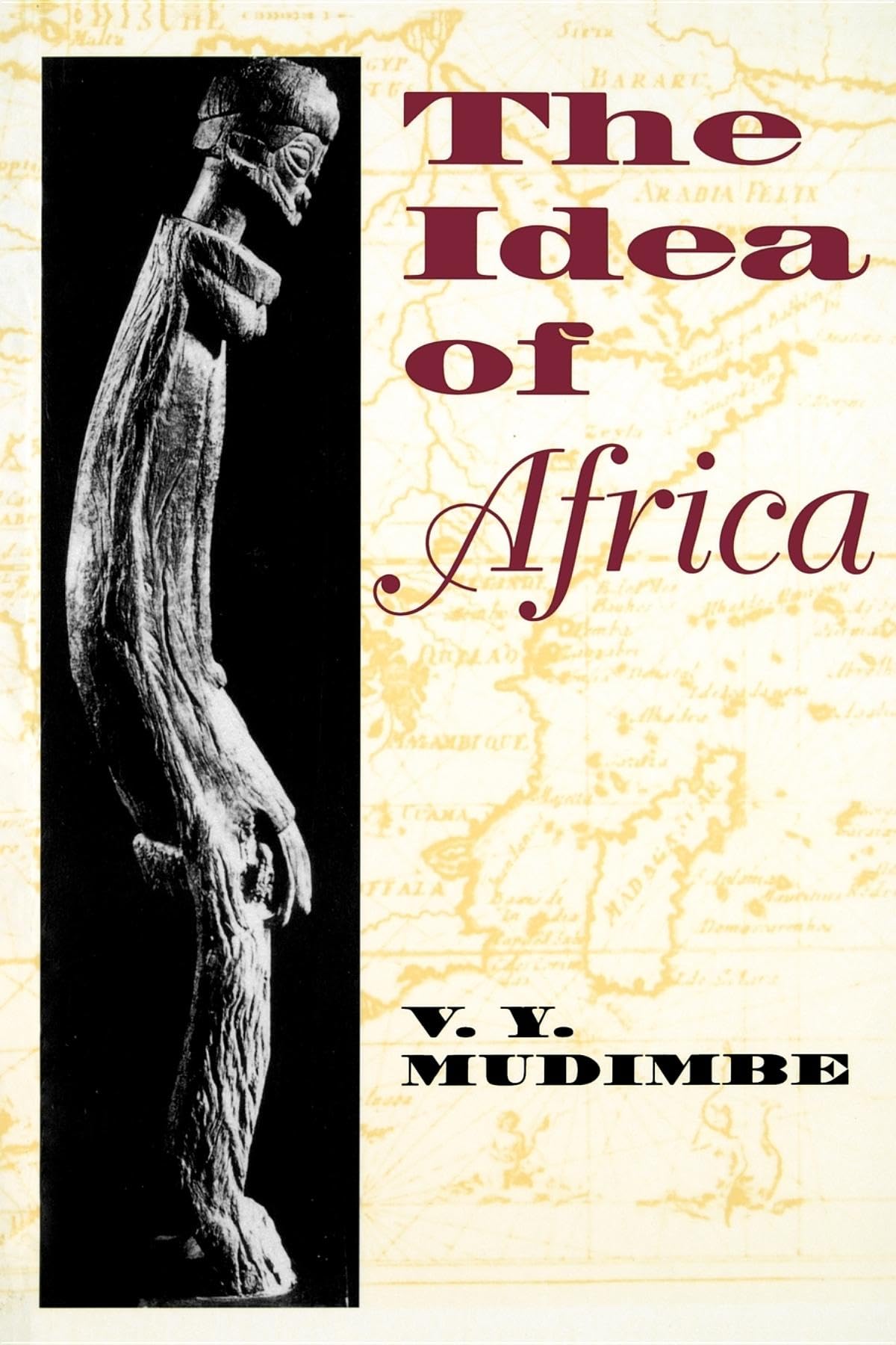 The Idea of Africa (African Systems of Thought),New