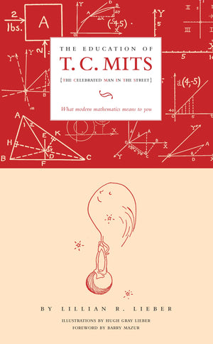 The Education of T.C. Mits: What modern mathematics means to you,New