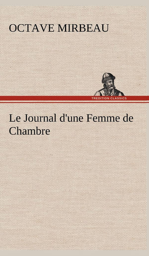 Le Journal d'une Femme de Chambre (French Edition),Used