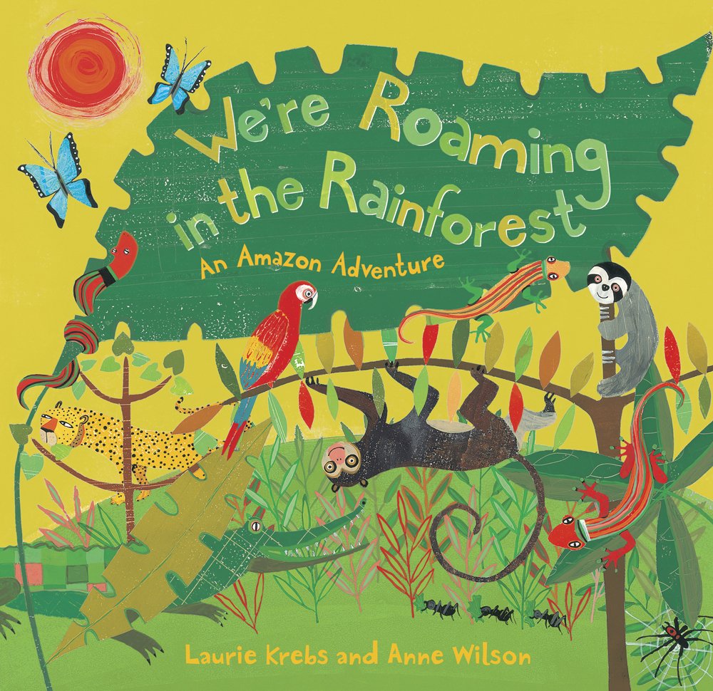 We're Roaming in the Rainforest: An Amazon Adventure (Travel the World),Used
