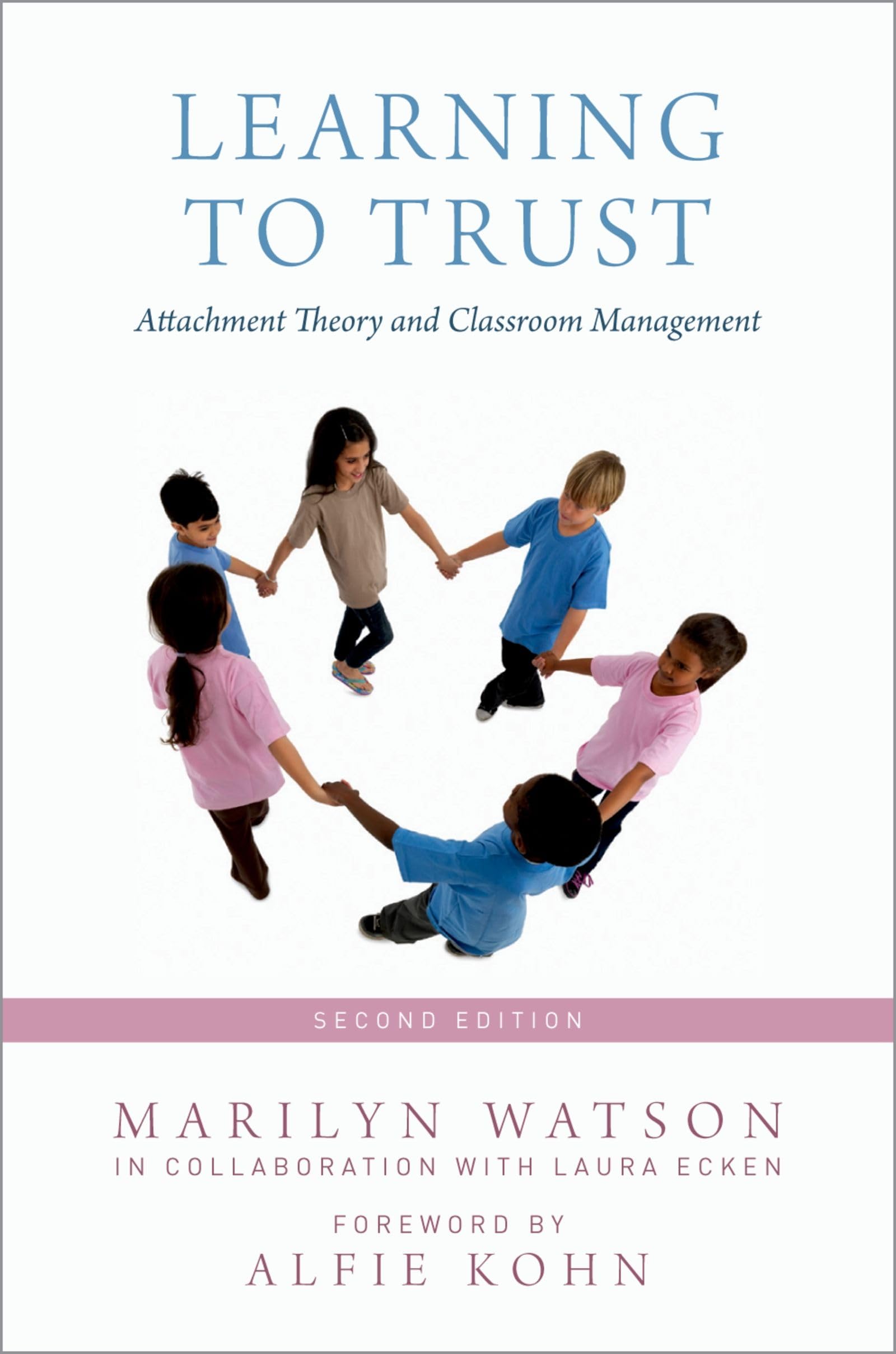 Learning to Trust: Attachment Theory and Classroom Management,Used