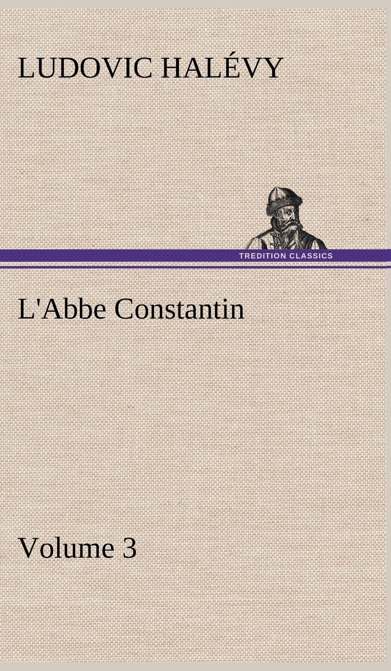 L'Abbe Constantin  Volume 3,Used