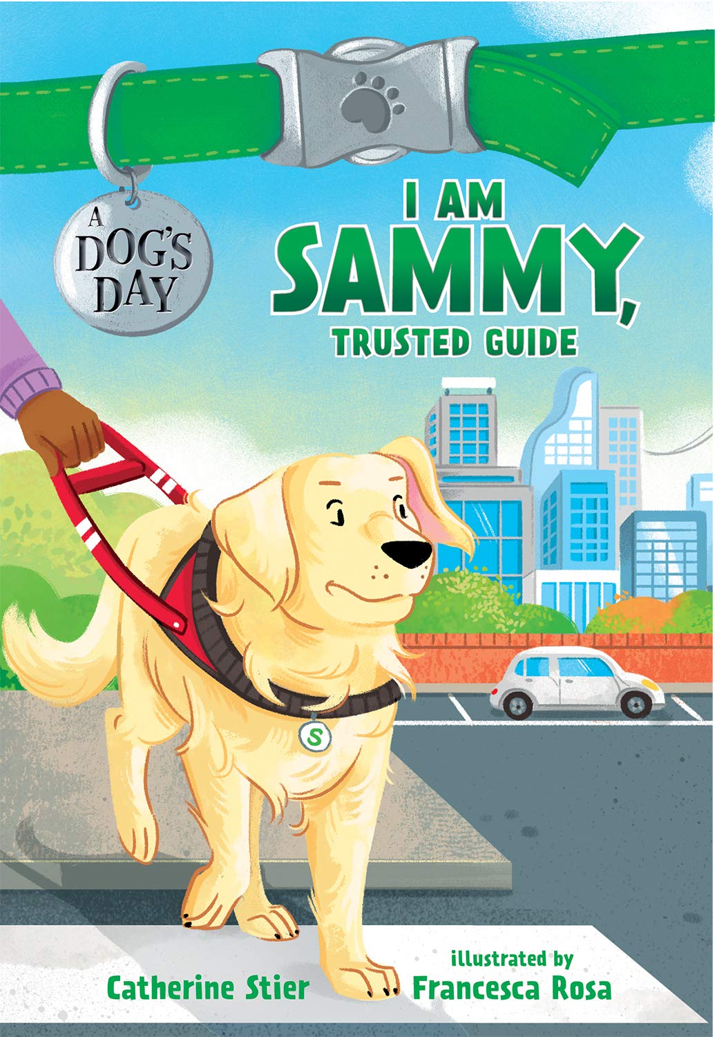 I Am Sammy, Trusted Guide (Volume 3) (A Dog'S Day),New