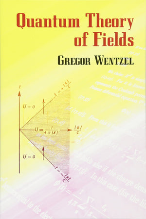 Quantum Theory Of Fields (Dover Books On Physics)-new