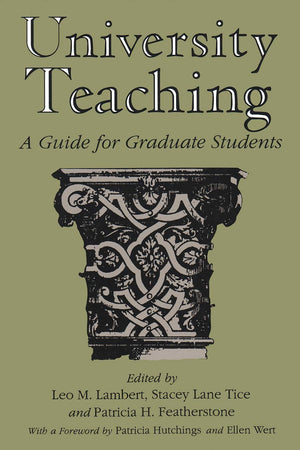 University Teaching: A Guide For Graduate Students,New