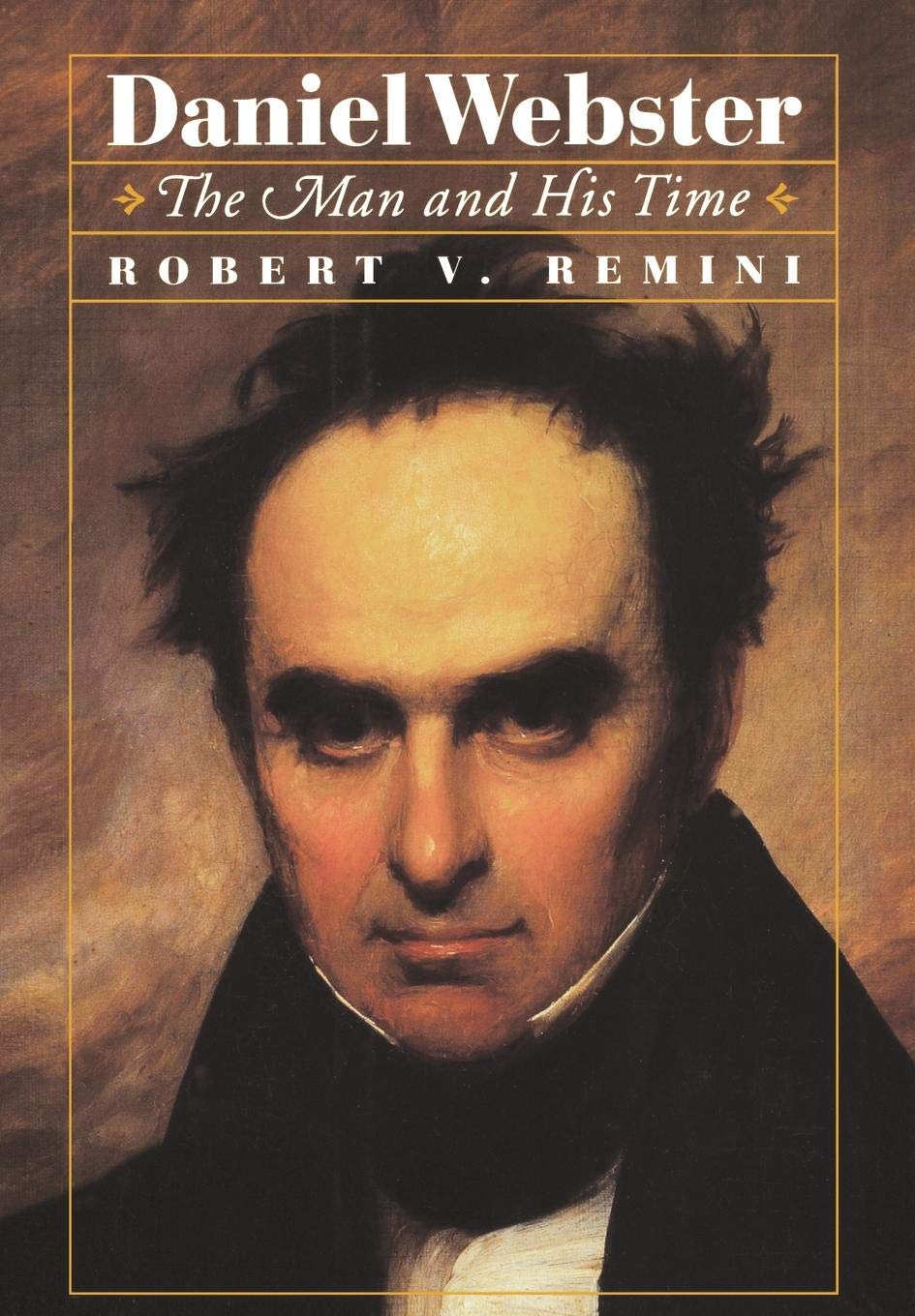 Daniel Webster: The Man and His Time,Used
