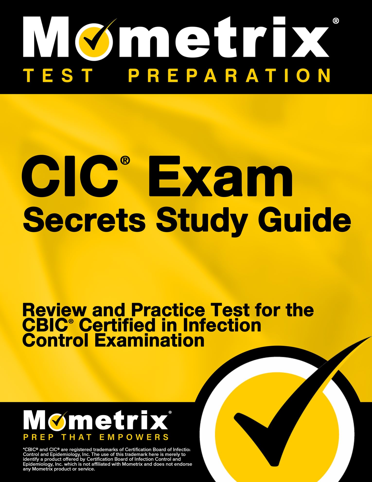 Mometrix CIC Exam Secrets Study Guide: Review & Practice Test for CBIC Infection Control Exam, 3rd Edition
