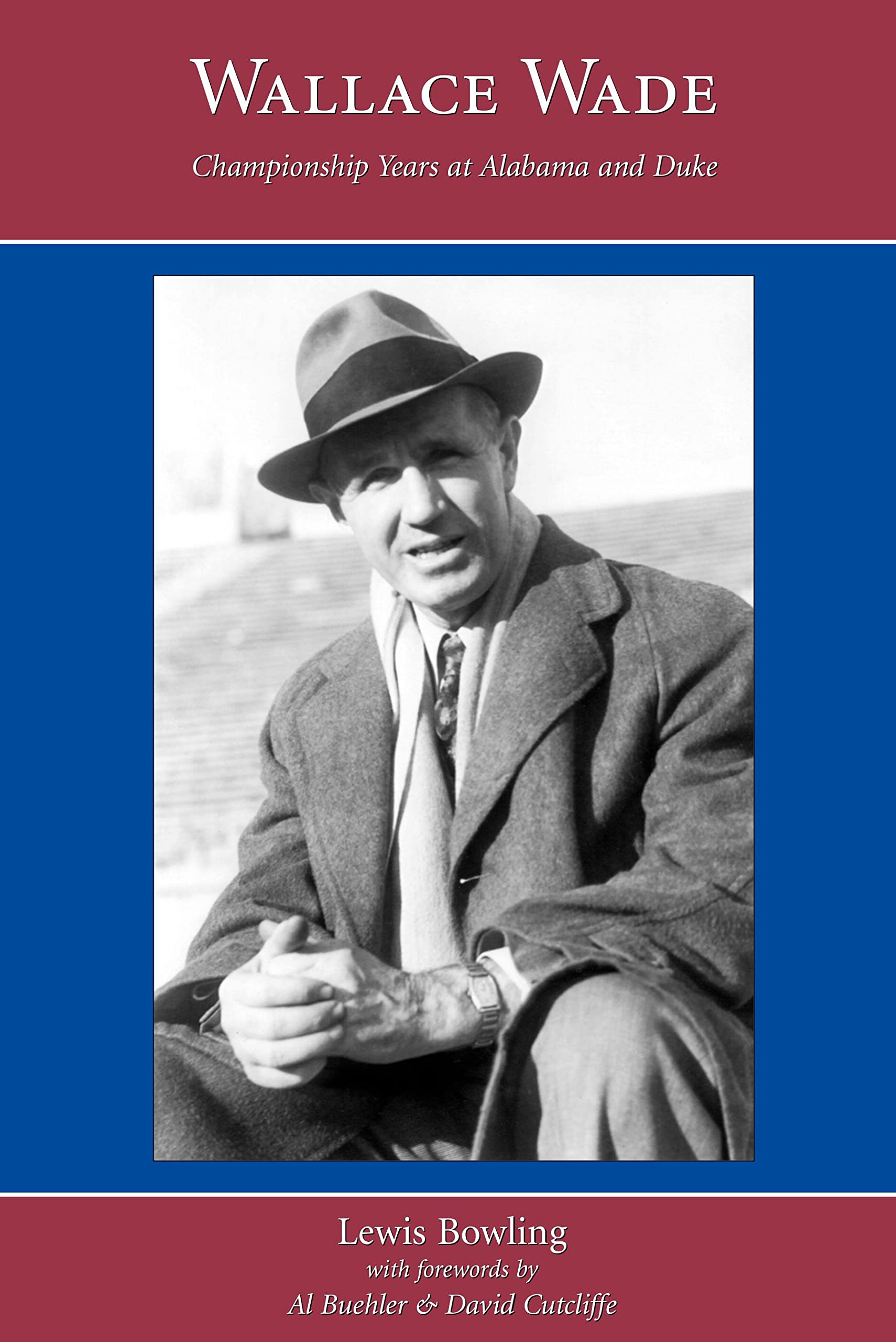Wallace Wade: Championship Years at Alabama and Duke,Used