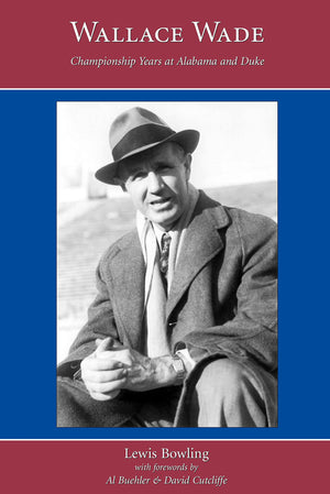 Wallace Wade: Championship Years at Alabama and Duke,Used