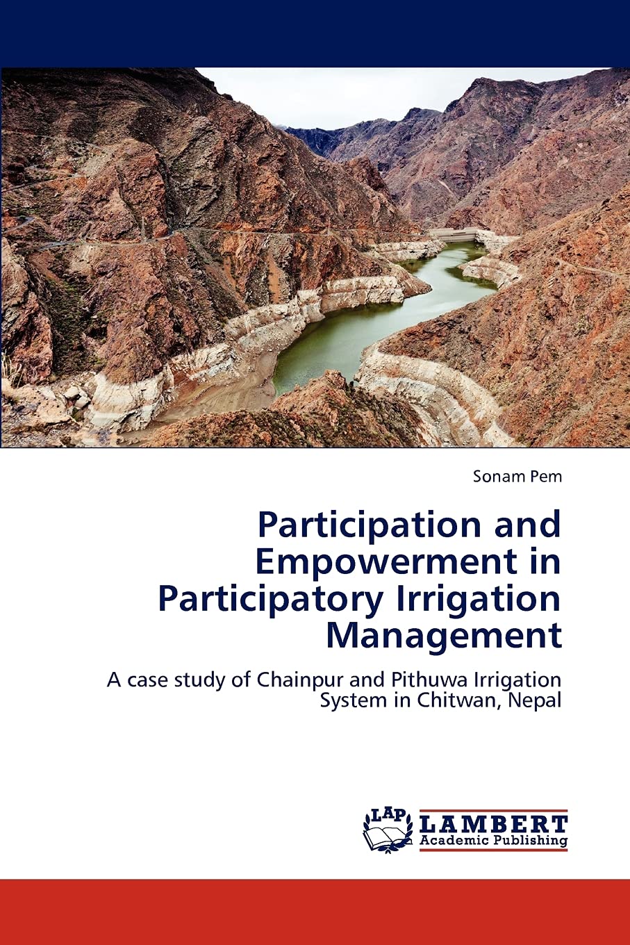 Participation and Empowerment in Participatory Irrigation Management: A case study of Chainpur and Pithuwa Irrigation System in ,Used
