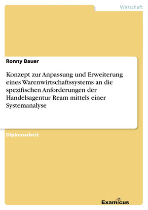 Konzept zur Anpassung und Erweiterung eines Warenwirtschaftssystems an die spezifischen Anforderungen der Handelsagentur Ream mi,Used