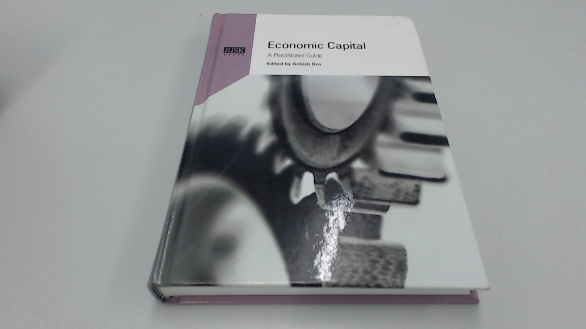 Economic Capital: A Practitioner Guide,Used