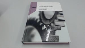 Economic Capital: A Practitioner Guide,Used