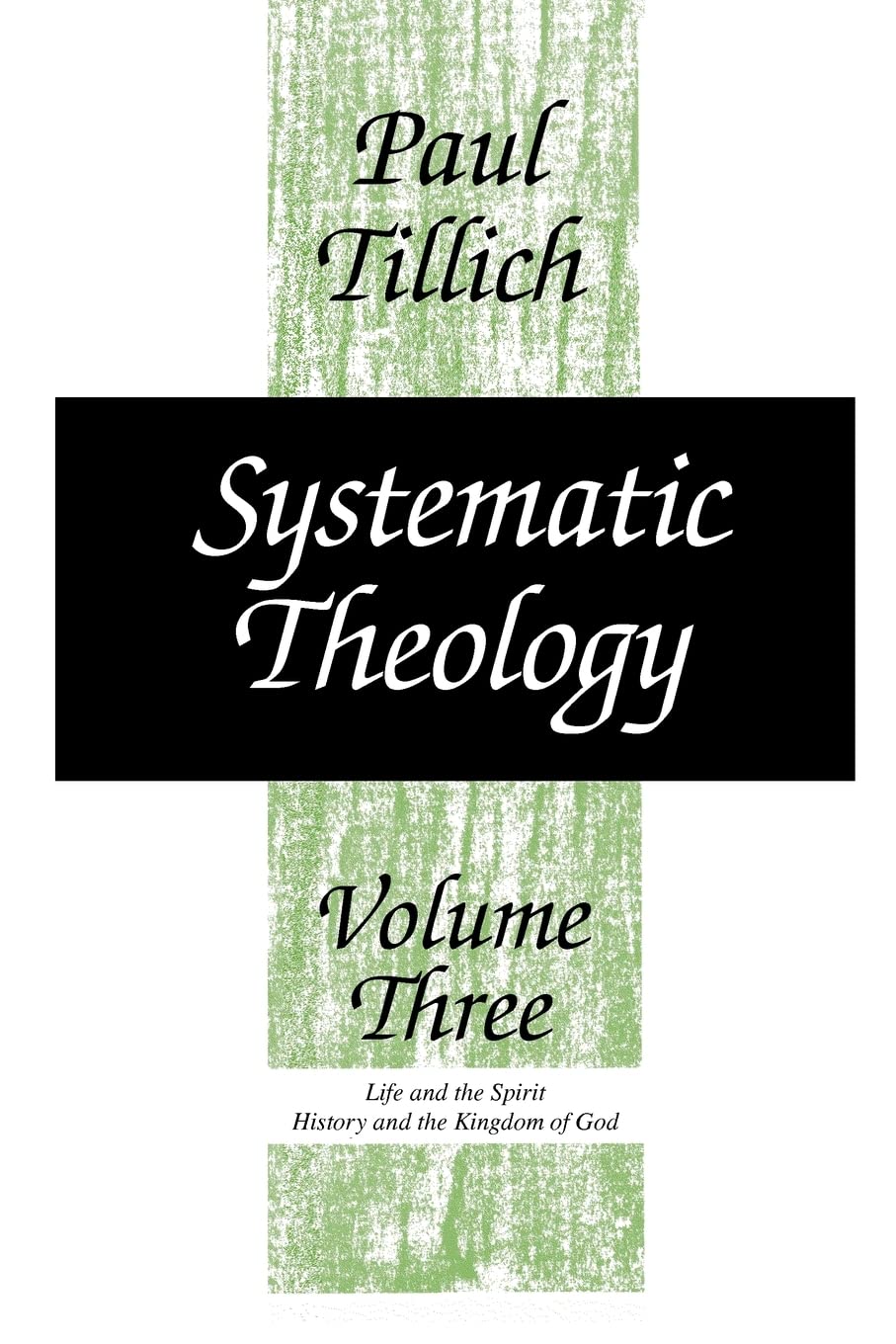 Systematic Theology, vol. 3: Life and the Spirit: History and the Kingdom of God,Used