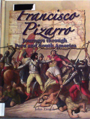 Francisco Pizarro: Journeys Through Peru And South America (In the Footsteps of Explorers),Used