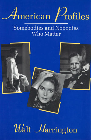 American Profiles: Somebodies and Nobodies Who Matter,Used